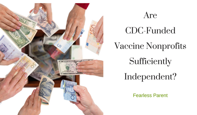 Are Cdc Funded Vaccine Nonprofits Sufficiently Independent