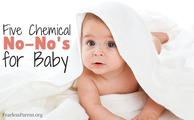Five Chemical No-No’s for Baby