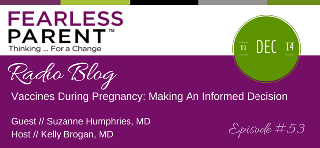 Vaccines During Pregnancy: Making An Informed Decision – Episode 53