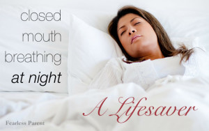 Closed Mouth Breathing at Night – A Lifesaver