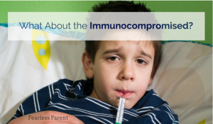 What About the Immunocompromised?