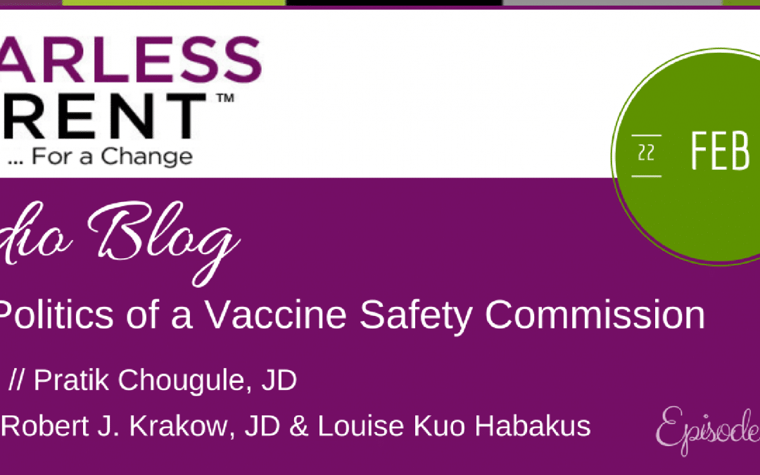 The Politics of a Vaccine Safety Commission — Episode 103